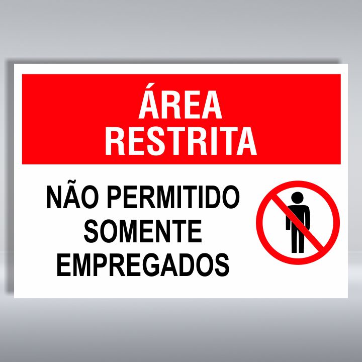 PLACA DE ÁREA RESTRITA | NÃO PERMITIDO SOMENTE EMPREGADOS